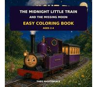 The Midnight Little Train and the Missing Moon: Easy Coloring Book for Ages 2-4