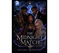 The Midnight Match: A Why-Choose Reverse Harem Romantasy
