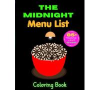 The Midnight Menu Coloring Book: A Black Background Food and Snack Activity for Teens and Adults: Relaxing Pizza, Burgers, Sweet Treats, and More!