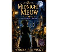 The Midnight Meow: A Cozy Cat Mystery Filled With Moonlit Secrets