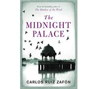 The Midnight Palace: Carlos Ruiz Zafon