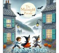 The Midnight Parade: A Spooky, Fun, Rhyming Halloween Picture Book