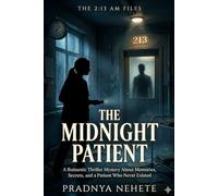 THE MIDNIGHT PATIENT: A Romantic Thriller Mystery About Memories, Secrets, and a Patient Who Never Existed