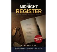 The Midnight Register: A Murder Mystery Logic Puzzle Book for Adults: 10,240 Guests, 21 Clues, One Killer. Solution Inside.