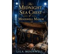The Midnight Sea Chest of Moonwell Manor