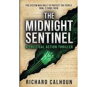 THE MIDNIGHT SENTINEL: A Political Thriller