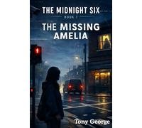 The Midnight Six - Book 7: The Missing Amelia