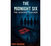The Midnight Six - Book One: The Missing Teacher: A Teen Mystery Adventure: 1