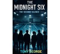 THE MIDNIGHT SIX: THE SECOND SILENCE