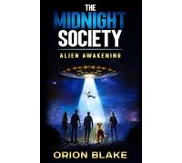The Midnight Society: Alien Awakening: 1