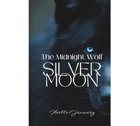The Midnight Wolf: Silver Moon