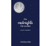 The Midnights I Lie Awake - A Poetry Compilation