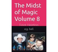 The Midst of Magic Volume 8: Forest Heartfires