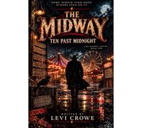 The Midway: Ten Past Midnight