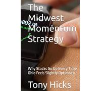 The Midwest Momentum Strategy: Why Stocks Go Up Every Time Ohio Feels Slightly Optimistic