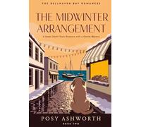The Midwinter Arrangement: A Sweet Small-Town Romance with a Gentle Mystery