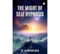 The Might of Self Hypnosis
