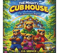 The Mighty Cub House: The Adventure Begins