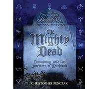 The Mighty Dead - Penczak Christopher