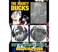 The Mighty Ducks Dots Lines Swirls Coloring Book: Featuring Fun And Relaxing Color Dots Lines Swirls Activity Books For Adult Unofficial Unique Edition