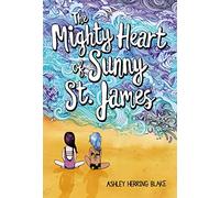 The Mighty Heart of Sunny St. James