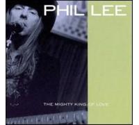 The Mighty King Of Love - Phil Lee (Audio cd)