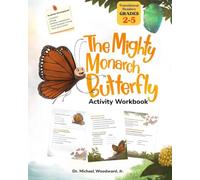 The Mighty Monarch Butterfly Activity Workbook
