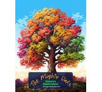 The Mighty Oaks: Nature’s Masterpiece Coloring Book Vol 3