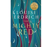 The Mighty Red: The powerful new novel from the beloved Pulitzer Prize-winning author