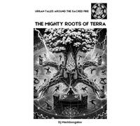 THE MIGHTY ROOTS OF TERRA: Original Short Story Edition
