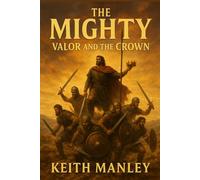 The Mighty: Valor and the Crown
