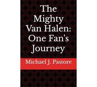 The Mighty Van Halen: One Fan's Journey