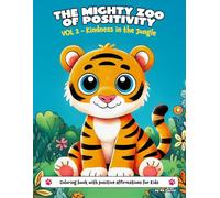 The Mighty Zoo of Positivity: Vol. 2 - Kindness in the Jungle