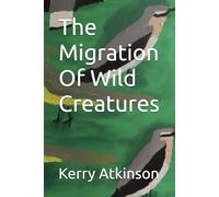 The Migration Of Wild Creatures