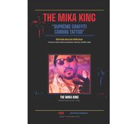 The Mika King - Suprême Graffiti Canvas Tattoo Édition Deluxe Spéciale
