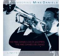 The Mike Daniels Delta Jazzmen Remembering Mike Daniels (CD) Limited Album
