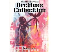 The Mike Hoffman Archives Collection Volume One