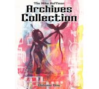 The Mike Hoffman Archives Collection Volume One