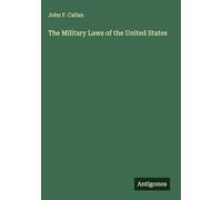The Military Laws of the United States