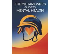 The Military Wife’s Guide to Mental Health
