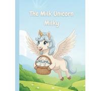 The Milk Unicorn Milky