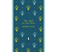 George Eliot The Mill on the Floss (Tascabile) Penguin English Library