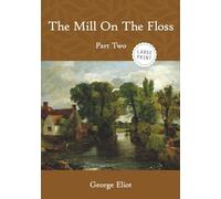 The Mill On The Floss: Part Two (Large Print)
