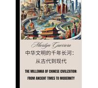 The Millennia of Chinese Civilization: From Ancient Times to Modernity: China's Timeless Journey: From Dynasties to Modernity