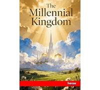 The Millennial Kingdom