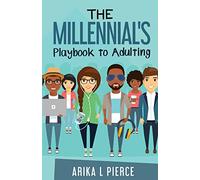 The Millennial's Playbook to Adulting