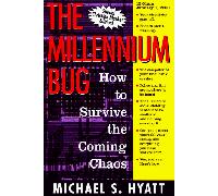 The Millennium Bug: How to Survive the Coming Chaos