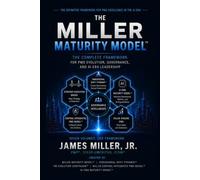 The Miller Maturity Model™ Series: The Complete Collection