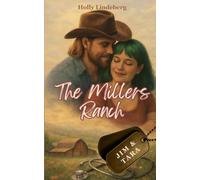 The Millers Ranch: Jim & Tara: Romantic Suspense - Ein Ex-Navy SEAL und eine Frau in Gefahr