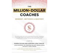 The Million-Dollar Coaches: Mindset, Methods & Mastery